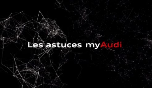 Audi France lance les astuces myAudi